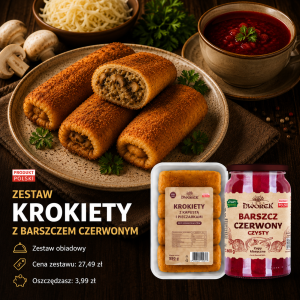  Zestaw: Krokiety z barszczem