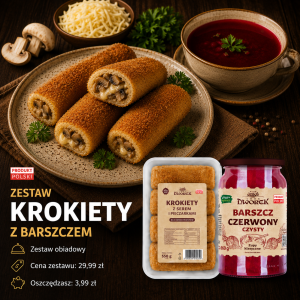  ZESTAW: KROKIETY Z SEREM + BARSZCZ CZERWONY